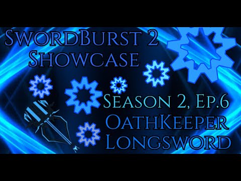 Swordburst 2 Showcase Season 2 Ep 6 Oathkeeper Longsword Youtube - oathkeeper roblox
