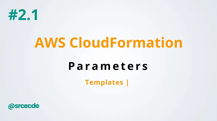 Parameters in templates - AWS CloudFormation p2.1