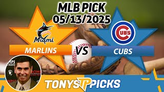 Miami Marlins vs Chicago Cubs Pick 5/13/25 MLB Pick Prediction