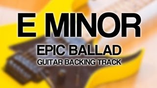 E Minor Epic Ballad Guitar Backing Track chords
