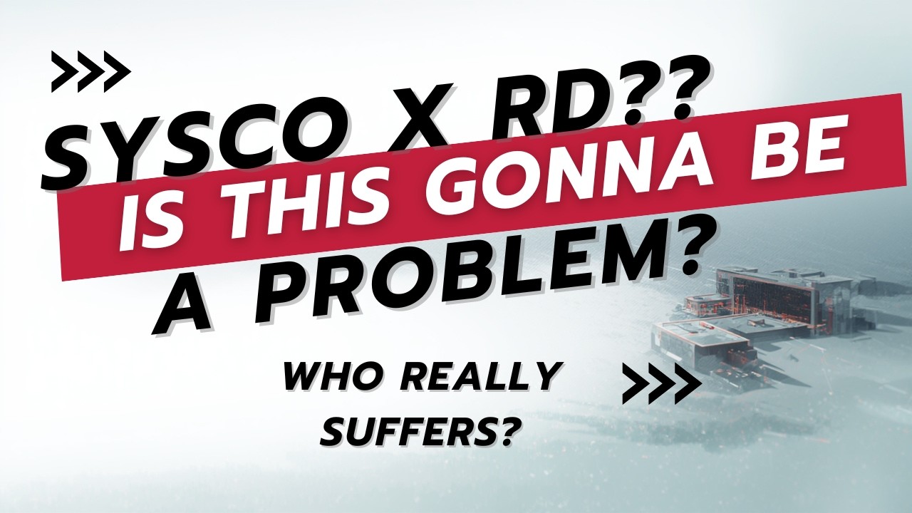 Big Food Takeover? Sysco x Restaurant Depot- Who really suffers?