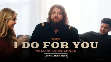 Dillon Carmichael - I Do For You (Official Music Video)