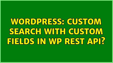 Wordpress: Custom search with Custom Fields in WP REST API?