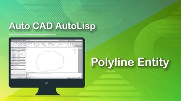 AutoCAD Autolisp - Polyline Entity