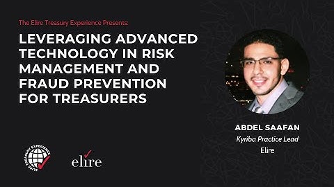 Leveraging Advanced Technology in Risk Management and Fraud Prevention for Treasurers
