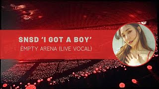 snsd ‘i got a boy’ empty arena (live vocal)