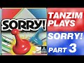 Tanzim Plays: Sorry! (1998) [Part 3]