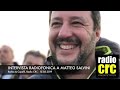 INTERVISTA RADIOFONICA A MATTEO SALVINI (RADIO CRC, 15.03.2019)