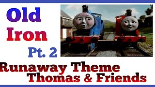 Thomas & Friends Old Iron - Edwards Runaway Theme Better Music Pt.2