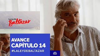 La ley de Baltazar / Avance Capítulo 14 / Mega