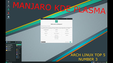 Arch Linux Top 5 Distributions | Number 3 Manjaro Linux