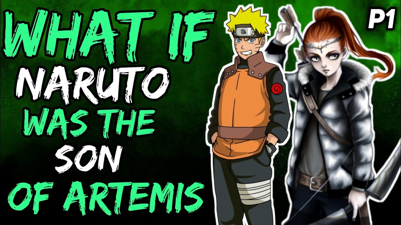 What if Naruto was the Son of Artemis? (NarutoxPercyJackson) { Part 1 }