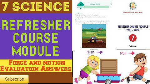 7 science - Refresher course module - Unit 1 Force and Motion - Evaluation answers
