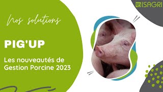 #PIGUP - Les nouveautés de Gestion Porcine 2023 screenshot 1