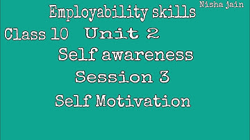 Employability skills Unit 2 Self management Session 3 Self motivation