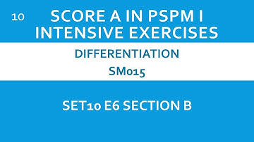 Differentiate SM015 SET10 E6 Section B-Score A in PSPM I