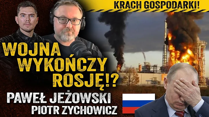 Koniec imperium Putina? Gospodarka Rosji na skraju upadku! — Paweł Jeżowski i Piotr Zychowicz