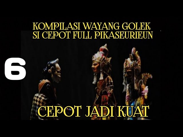 Kompilasi Wayang Golek Bagian 6 || Cepot Jadi Kuat class=