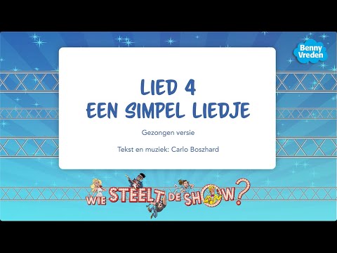 Een simpel liedje (meezingversie) - uit musical Wie steelt de show?