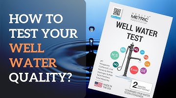 Well Water Test Kit - How to Test Your Well Water Quality? (Step-by-Step)