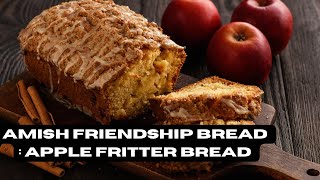 Amish freindship apple fritter bread