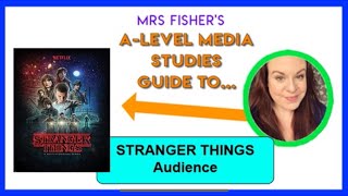 A-Level Media - Stranger Things - Audience