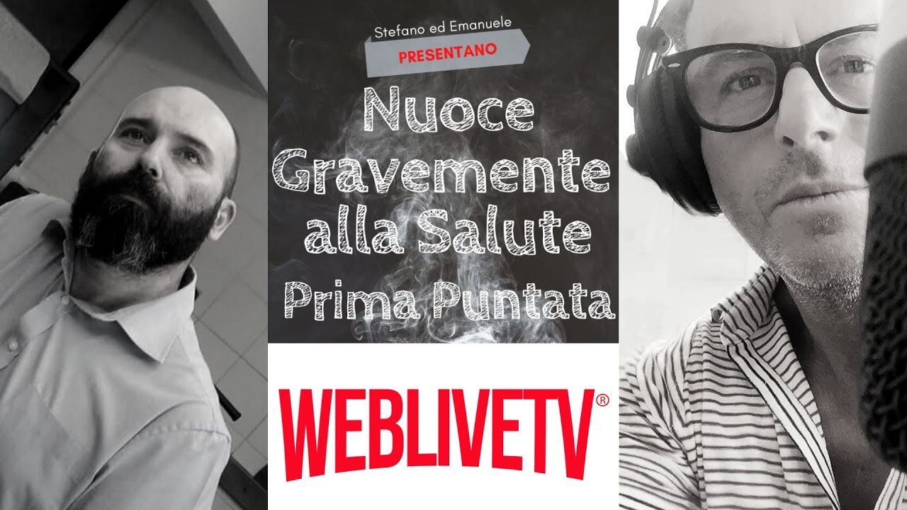 Nuoce Gravemente alla Salute - Prima Puntata - YouTube