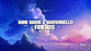 Anne Marie & Marshmello - FRIENDS (Lyrics)