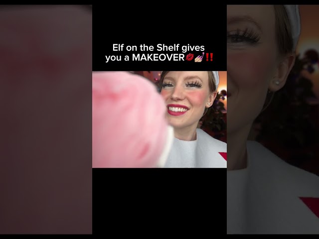 Elf on the Shelf gives you a makeover 💋 #asmr