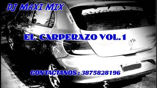 DJ MAXI MIX PRESENTA   EL CARPERAZO 2019  VOL.1  SIGLO XXI