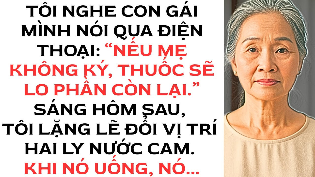 Con gái bỏ thuốc mất trí vào nước của tôi. Tôi đã âm thầm đổi ly với nó…