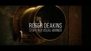 Roger Deakins - Story in a Visual Manner