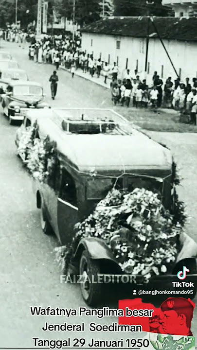 29 Januari 1950 Indonesia berduka wafatnya Panglima besar Jenderal Soedirman.
