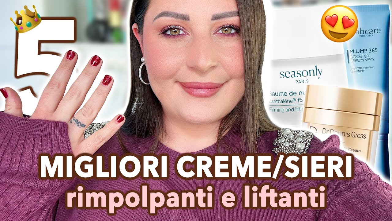 5 MIGLIORI CREME e SIERI RIMPOLPANTI e LIFTANTI✨