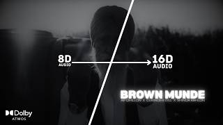 BROWN MUNDE (16D Audio 'Not 8D') AP DHILLON | GURINDER GILL | SHINDA KAHLON | 🎧 Use Headphone 🎧