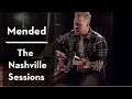 Mended - The Nashville Sessions