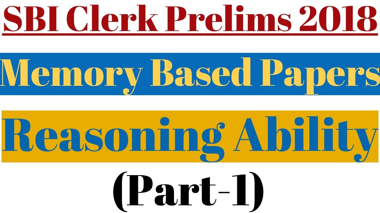 SBI Clerk Prelims 2018 : Memory Based Reasoning Paper (Part-1) || Memory Based Papers