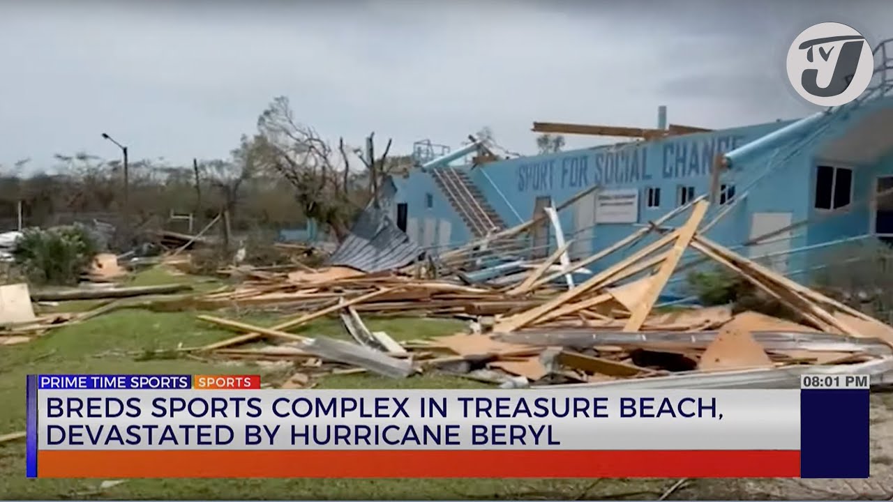 Breds Sports Complex in Treasure Beach, Devastated by Hurricane Beryl ...