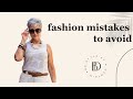 5 fashion mistakes women make