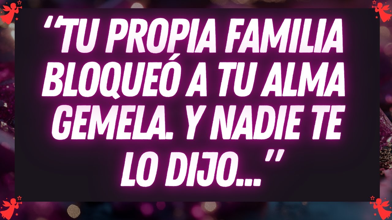 TU PROPIA FAMILIA BLOQUEÓ A TU ALMA GEMELA. Y NADIE TE LO DIJO…