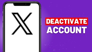 How to Deactivate Your X Account