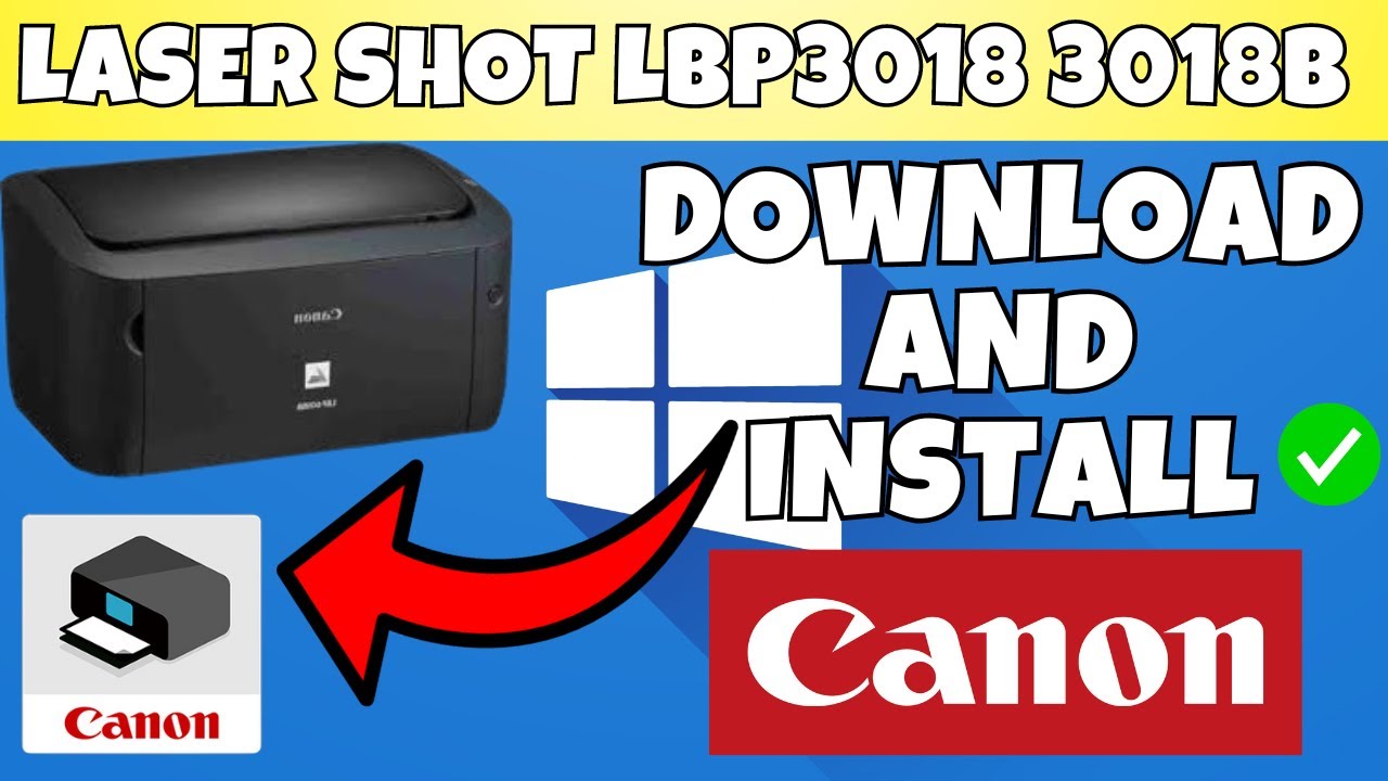 How To Download & Install Canon LASER SHOT LBP3018 3018B Printer Driver