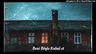 Beni Böyle Kabul Et - Berivan Meşeler & Deniz Uğurlu - { Trap Remix } Resimi