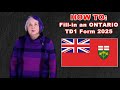 HOW TO Fill In An Ontario TD1 Form 2025 HOW TO Fill In An Ontario TD1 Form 2025