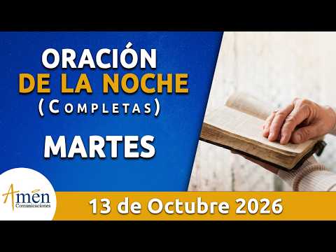 Oración De La Noche Hoy Martes 13 de Octubre de 2026 l Padre Carlos Yepes lOración de Completas Hoy