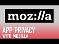 Mozilla Project Lead Talks App Privacy with PCMag