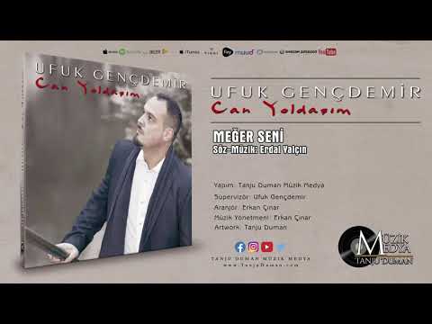 Ufuk Gençdemir - Meğer Seni (Official Video ©2020 Tanju Duman Müzik Medya)