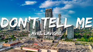Avril Lavigne - Don't Tell Me (Lyrics)