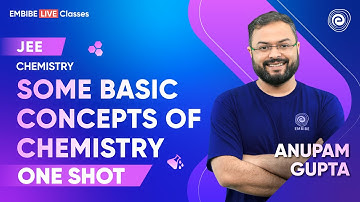Some Basic Concepts of Chemistry | One Shot | JEE 2023 | Chemistry | Anupam Gupta IIT Delhi | Embibe