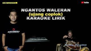 Ngantos waleran karaoke lirik - putra panggugah (versi bajidor)